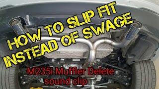 TFS: How to Slip Fit Instead of Swage (M235i Muffler Delete Sound Clip)