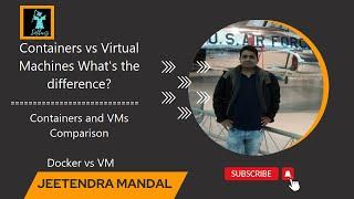 Containers vs Virtual Machines What's the difference? Containers and VMs Comparison | Docker vs VM