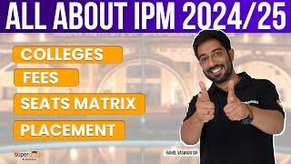 All About IPM 2024/2025 | IPM Fees, Seats Matrix and Placement | Integrated Programme in Management