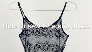 Sewing of lace slip dress 