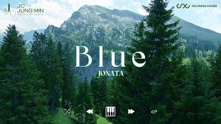 숲속으로 떠나고 싶을 때 들으면 좋은 피아노 음악 ㅣ Blue (JONATA 조정민) - Piano in the forest