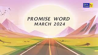 PROMISE WORD | MARCH 2024 | NEW HOPE TV