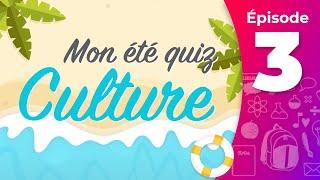 Mon été quiz culture - 03 - 16 questions de culture générale