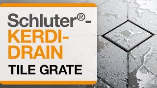 How to Install the Schluter®-KERDI-DRAIN Tile Grate