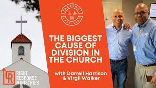 The Biggest Cause Of Division In The Church