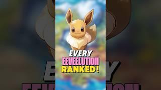 Every EEVEELUTION RANKED!