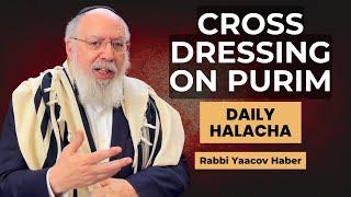 Cross Dressing on Purim | Daily Halacha #7