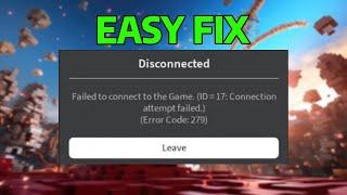 How To Fix Roblox Error Code 279 (Failed to Connect to the Game ID-17)