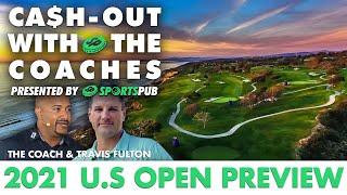 **Special Edition** U.S. Open Preview Show (Cash-out with the Coaches)