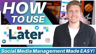 How To Use Later for EFFECTIVE Social Media Management | Later Tutorial