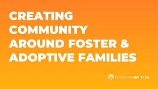 Creating Community around Foster & Adoptive Families