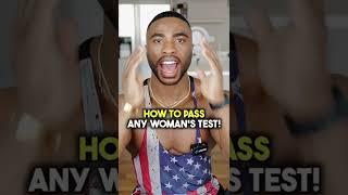 How To Pass Any Woman's Test