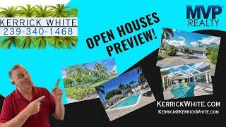 Open Houses -  Preview for 1/17 to 1/20 - brought to you by Kerrick White, MVP Realty, 239-340-1468