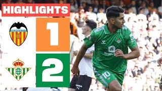 VALENCIA CF 1 - 2 REAL BETIS | HIGHLIGHTS LALIGA EA SPORTS