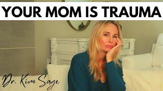 YOUR MOM IS TRAUMA:  ENMESHMENT/TRAUMA BONDING WITH YOUR MOM