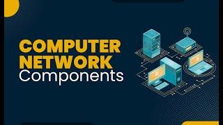 Networking Fundamental | Network Components What and How Many Types  explainer video