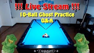 Live Stream!!!  10-Ball Ghost Practice Plus Q&A