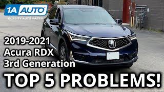 Top 5 Problems Acura RDX SUV 2019-2021 3rd Generation