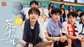 Bright Time EP17 Campus Life of High School Teenagers｜MangoTV Drama