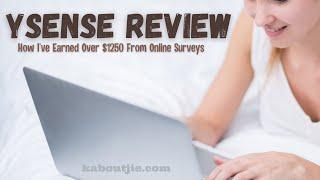 Ysense Review - How I've Earned Over $1250 From Online Surveys