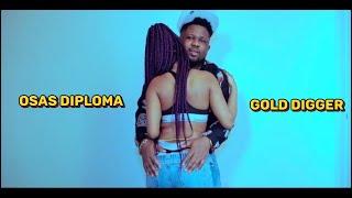 Osas Diploma - Gold Digger (Official Video)