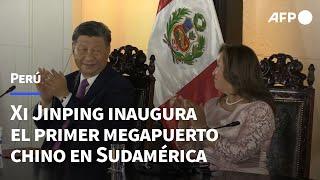 Xi Jinping inaugura en Lima el primer megapuerto chino en Sudamérica | AFP