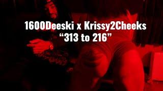 1600Deeski x Krissy2Cheeks - 313 to 216 shot by @LawaunFilms  x Cameraman216