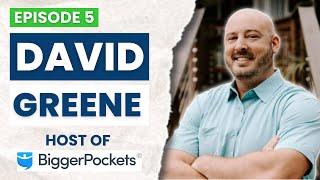 Episode 5. David Greene's Secrets to Genuine Wealth in Real Estate | Scale Your Real Estate Podcast