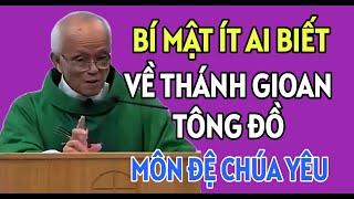 BÍ MẬT ÍT AI BIẾT VỀ THÁNH GIOAN TÔNG ĐỒ MÔN ĐỆ CHÚA YÊU, BÀI GIẢNG HAY NHẤT CỦA CHA PHẠM QUANG HỒNG