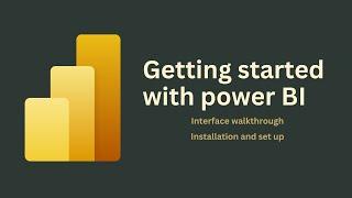 Power BI Installation & Interface Overview