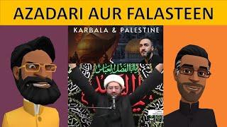 Azadari aur Palestine I Ammar Nakshwani I Kumail Mehdavi I Mani Shani