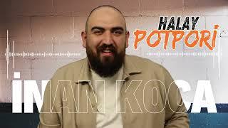 İnan Koca - Halay Potpori (2024)YENİ