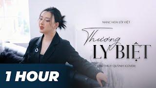 Thương Ly Biệt - Chu Thúy Quỳnh [1 HOUR]