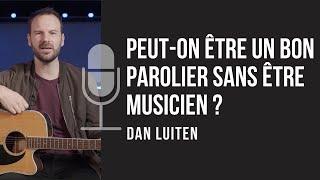 Peut-on être un bon parolier/compositeur sans être musicien ?