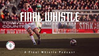 FINAL WHISTLE | Bolton Wanderers v Wrexham