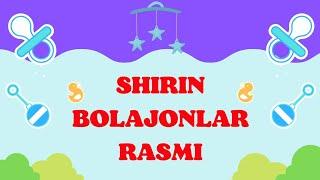 SHIRIN BOLAJONLAR RASMI/ BOLAJONLAR /SHIRINTOY/RASM