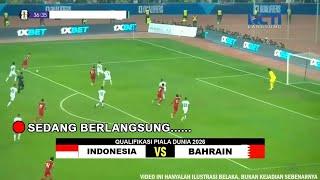  LIVE LANGSUNG - HASIL AKHIR TIMNAS INDONESIA VS BAHRAIN - Qualifikasi Piala Dunia 2026,