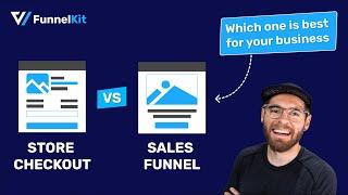 Store Checkout vs Sales Funnel: What’s Best for Your Business