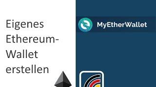 Anleitung: Eigenes Ethereum-Wallet erstellen mit MyEtherWallet