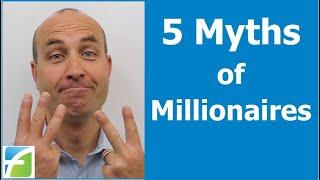 5 Myths of Millionaires