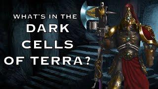 What's In The Dark Cells of Terra? | Warhammer 40K Lore