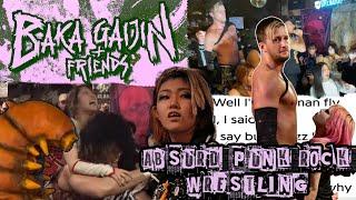 Baka Gaijin + Friends Is ABSURD Punk Rock Wrestling