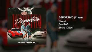 BLESSD x ANUEL AA - DEPORTIVO (Clean Version)