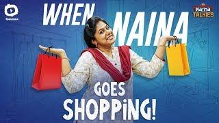 When Naina Goes Shopping | Telugu Comedy Videos | Best Of Naina Talkies | Naina Talkies