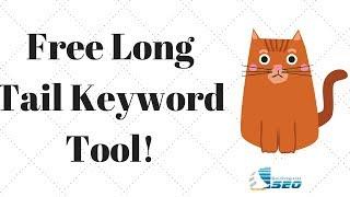 Free Long Tail Keyword Research Tool- Get Unlimited Free Long Tail Keywords