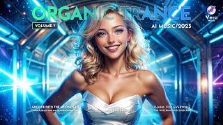 Organic Trance Vol. 7 | 2025 | Music AI Generated | Mixed by : Vera Music