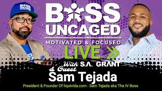 Sam Tejada (Boss Uncaged Podcast Guest Interview)