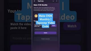 Make $10K Monthly | Tapswap Video Code