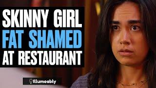 SKINNY Girl FAT SHAMED At Restaurant | Illumeably