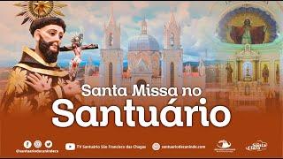 SANTA MISSA NO SANTUÁRIO DE SÃO FRANCISCO DAS CHAGAS, CANINDÉ-CE. (16/11/2024)